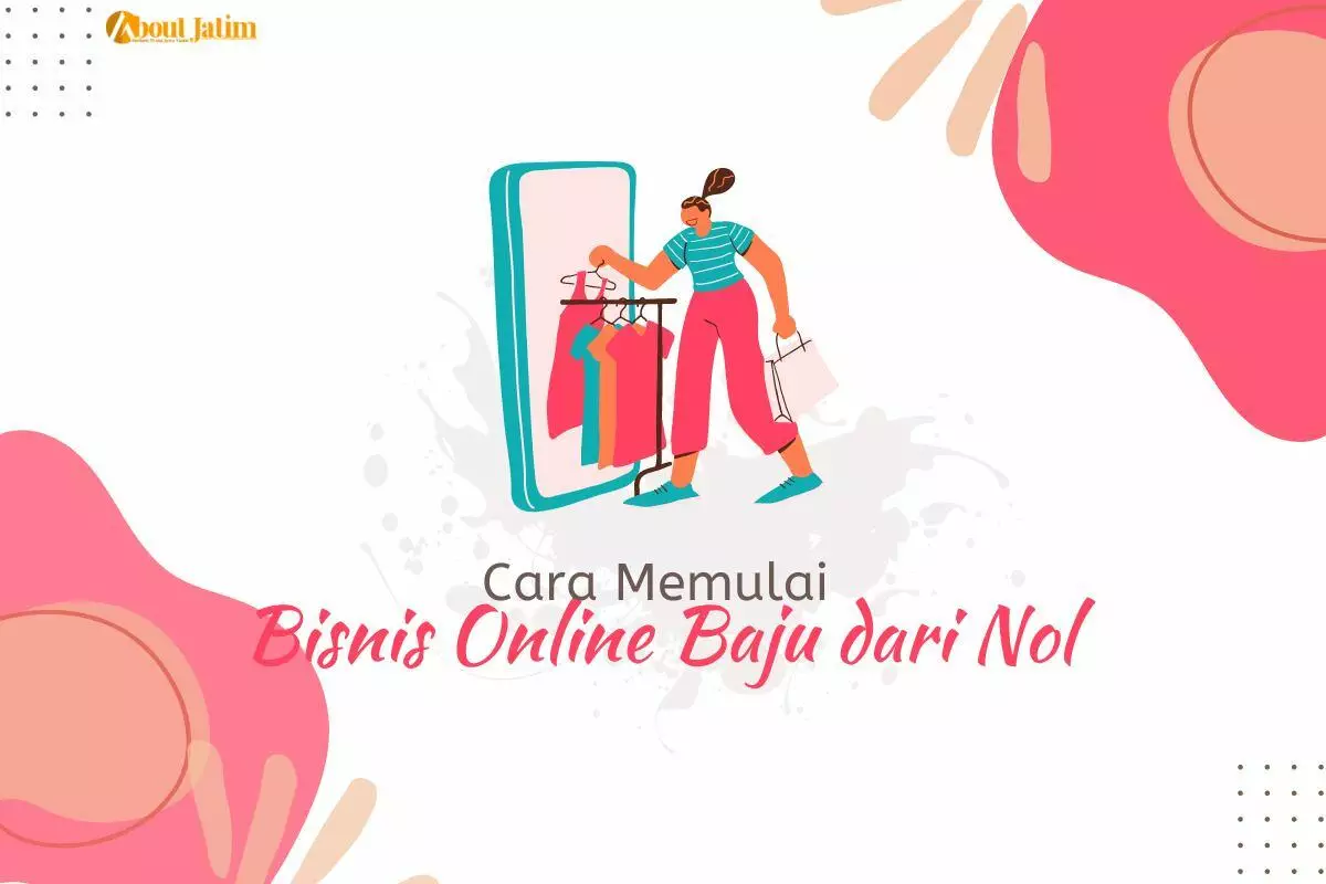 Cara Memulai Bisnis Online Baju dari Nol