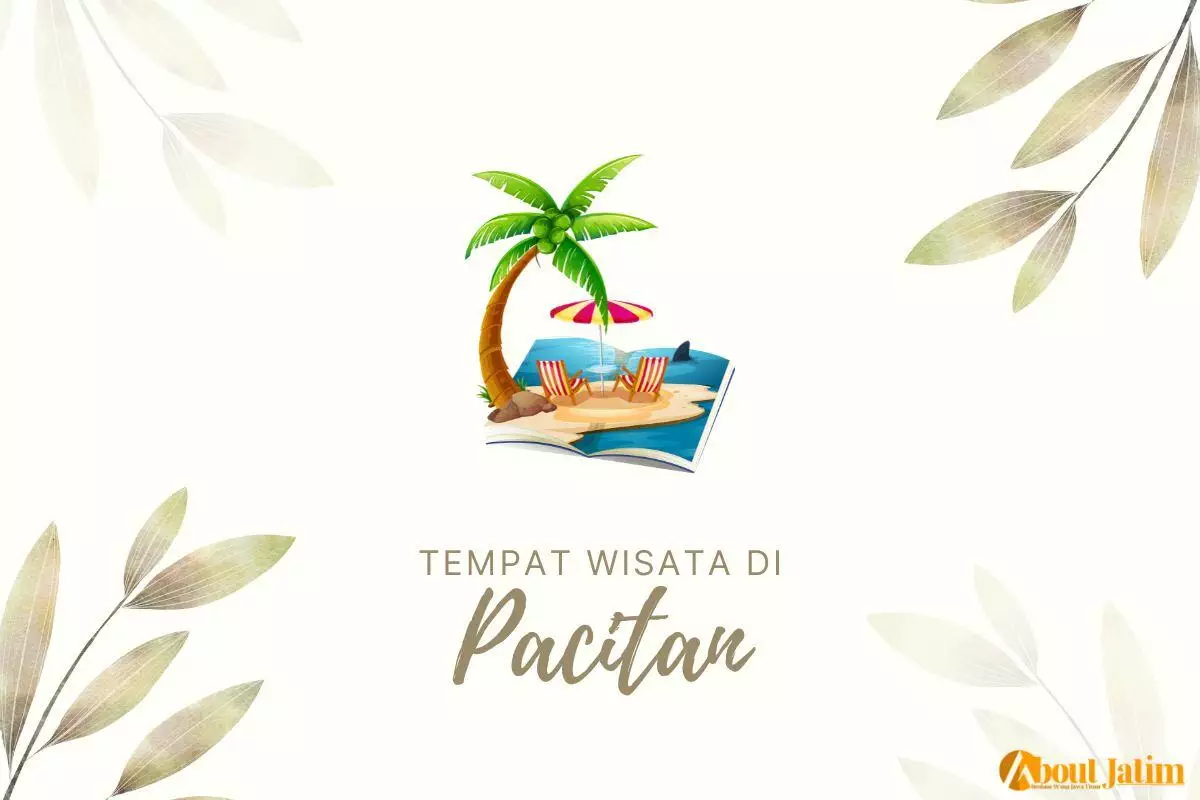 Keseruan Berkeliling ke 15 Tempat Wisata di Pacitan