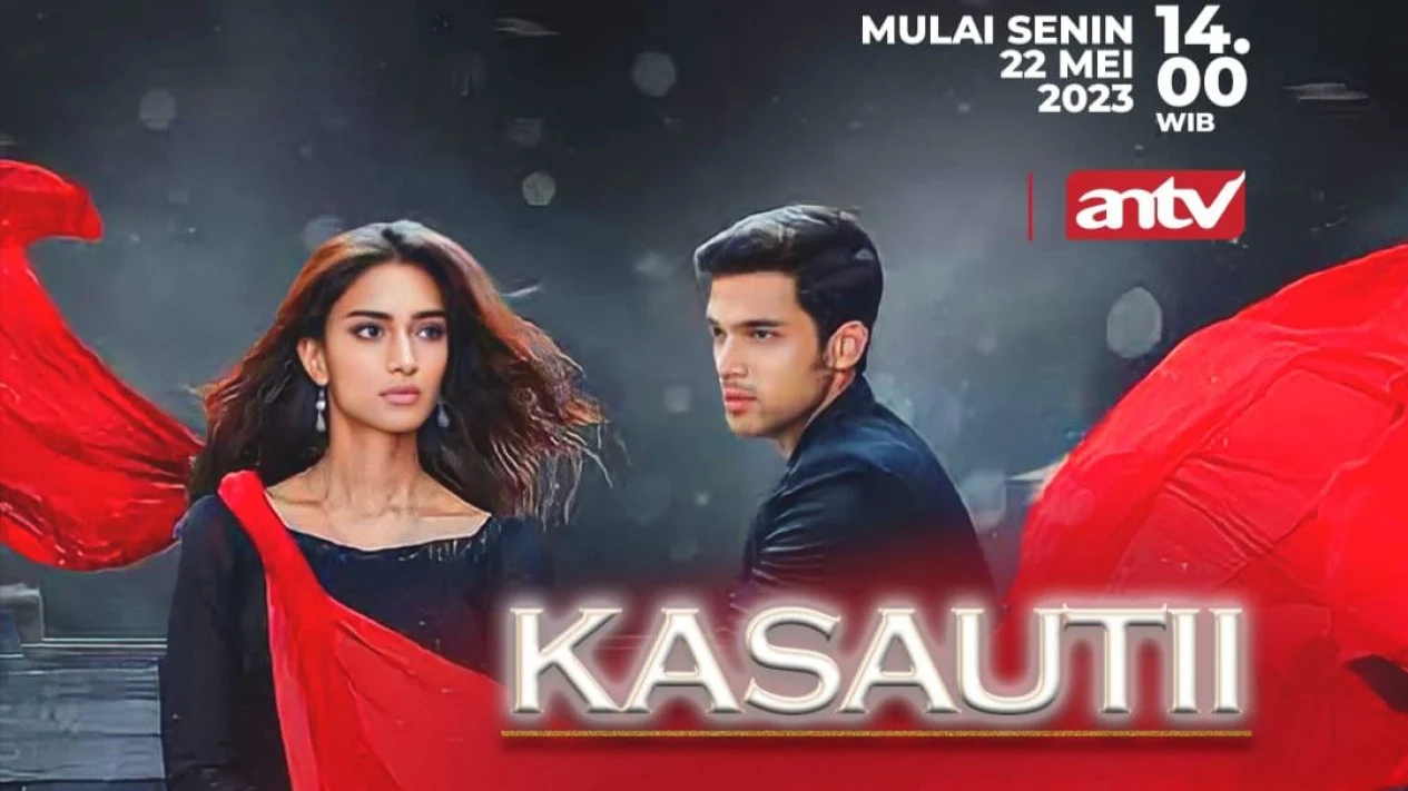 Lengkap! Ini Dia Sinopsis Kasautii dari Awal Sampai Akhir