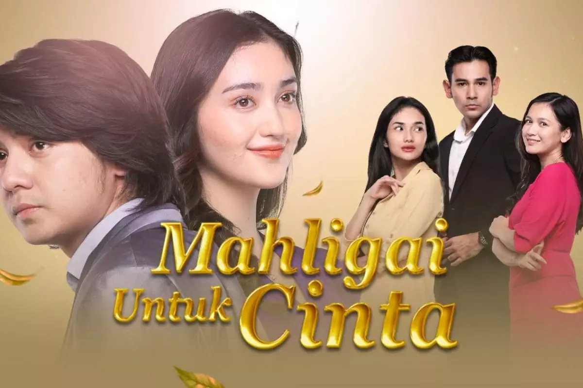 Link Nonton dan Sinopsis Mahligai untuk Cinta, Sinetron Epik Penuh Konflik dan Persahabatan