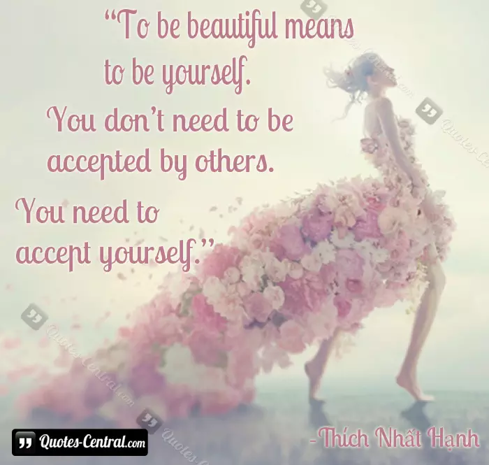 Beautiful means yourself quotes accept don need accepted others central